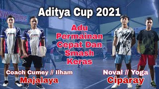 Adu Permainan Cepat Dan Smash Keras ll Coach Cumey // Ilham vs Noval // Yoga ll Aditya Cup 2021