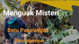 MENGUAK MISTERI BATU PANOONGAN #batupanoongan #batungampar