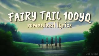 Fairy Tail 100 Years Quest OP 1 - Romanized Lyrics w/ English Sub | Story by Da-iCE