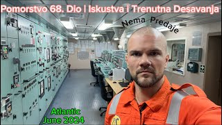 Pomorstvo 68. Dio | Iskustva i Trenutna Desavanja | Atlantik_Jun 2024_Nema Predaje 💪