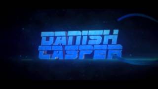 Intro: DanishCasper |By ReviloARTZ (Happy Birthday)