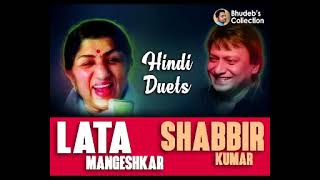 Shabbir Kumar Lata Mangeshkar all song hits 👍