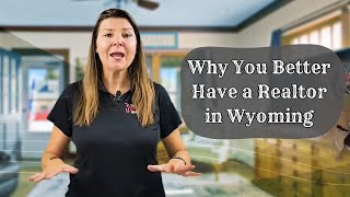 Why You Need a Wyoming Realtor - Planning a Move to Wyoming #wyomingrealestate