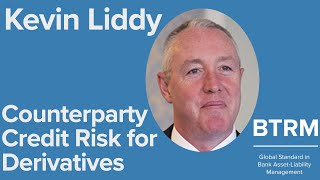 Kevin Liddy - Counterparty Credit Risk for Derivatives