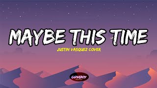 Maybe This Time - Jenzen Guino x Dave Carlos Cover (Lyrics)