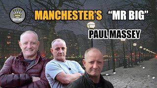 Manchester's "Mr Big" - Paul Massey [Mini Documentary]