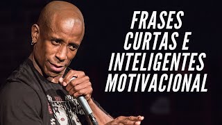 Frases curtas e inteligentes  motivacional