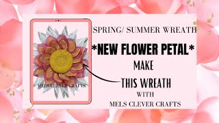 Wreath Making | Spring/ Summer Wreath | *New Flower Petal* | How to Make a Flower Wreath #houstontx