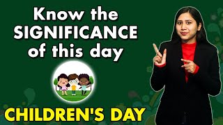 Know the SIGNIFICANCE of this day | CHILDREN'S DAY