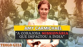 Heroína da Fé: A História de Amy Carmichael e seu Legado Missionário