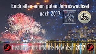 Guten Rutsch 2017 a healthy start into 2017