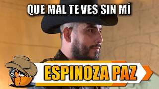 QUE MAL TE VES SIN MÍ - Espinoza Paz