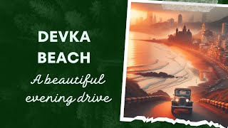 Evening Drive on Devka Beach | Daman | Dashcam Footage