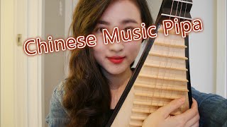 An introduction to beautiful Chinese music (Pipa)