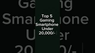 Top 5 gaming smartphone under 20,000 #tech #viralshort #shorts