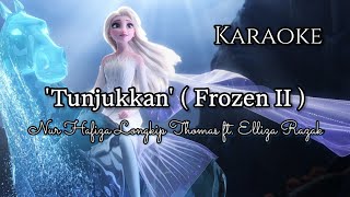 Tunjukkan (Frozen II) Malay Version | Nur Hafiza Longkip Thomas ft. Elliza Razak. Karaoke