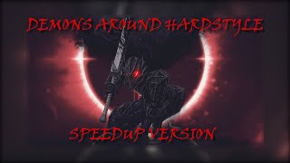 Demons Around (Drayn Hardstyle REMIX) (Speed Up) [EXTENDED VERSION]