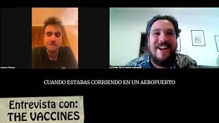 THE VACCINES en ENTREVISTA (Subtitulada al Español)