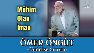 "Mühim Olan İman", Ömer Öngüt -Kuddise Sırruh-,  23 Ekim 2004