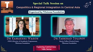 Geopolitics & Regional Integration in Central Asia | Dr Farkhad Tolipov | Dr Kamakshi Wason