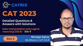 CAT 2023 DILR ( Slot 3 - Set 4) | Detailed CAT 2023 DILR Questions & Answers with Solution | CATRIX