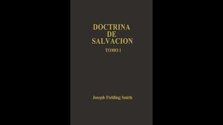 Doctrina de Salvación ― Tomo 1 ― por Joseph Fielding Smith