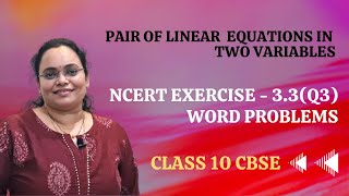 Pair of Linear Equations in Two Variables | NCERT Exercise 3.3 (Q 3) | Word Problems | Class 10 CBSE