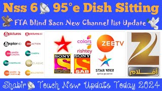 Nss6📡95.e FTA Blind Sacn || New Channel list Update || 7 Fit📡Dish Sitting || 9 Jun 2024