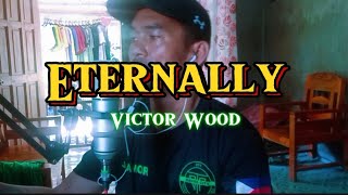 Eternally || Victor Wood cover by Jaycari