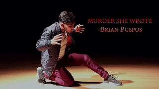 Brian Puspos | Murder She Wrote | Yagnesh Tandel Choreography | #SlowLoveandBangin