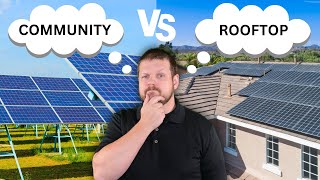 Solar Savings or Solar Scam? Community vs. Rooftop Solar