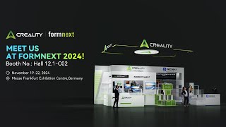 Creality at Formnext 2024! looking forward to meeting you!🎁