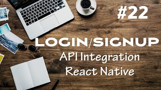 #22 - How to setup Auth Stack Main Stack in React Native and Integration Signup/Login API's