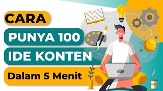 AMPUH: Cara Punya 100 Ide Konten dalam 5 Menit