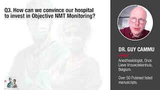 Q3. How can we convince our hospital to invest in Objective NMT Monitoring?