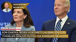 Son Dakika: Biden Hükümeti Çalışma İzni İçin Yükselen Sesleri Duydu | İlk Adımları Ne Oldu?