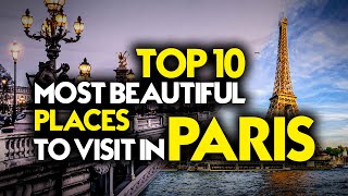 Top 10 Romantic Places in Paris | 2024 Travel Guide