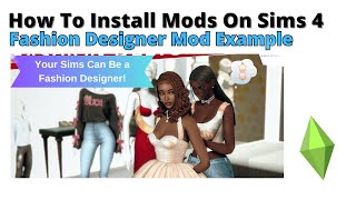 How To Install Fashion Designer Mod For Sims 4 | 2024