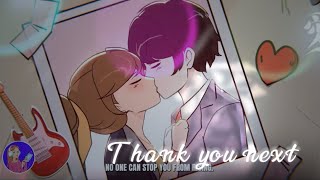 Thankyou next ~ MSA AMV  (animation in des)