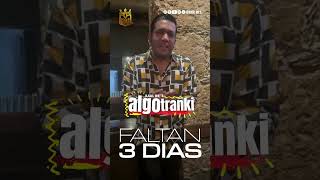 FALTAN SOLO 3 DIAS 🎶🔥Para el #Estreno #AlgoTranki