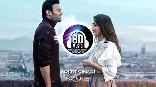 Soch Liya(8D AUDIO) - Radhe Shyam I Music Enthusiasm Bollywood