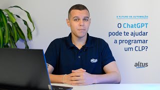 🤔 O ChatGPT pode te ajudar a programar um CLP?