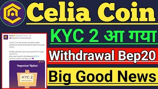 Celia Mining kyc 2 Big Good News। Celia Coin Withdraw on bep20 Address। Celia Coin Price Prediction