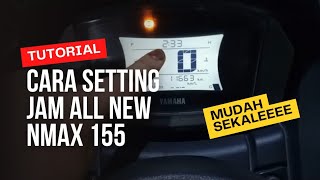 [TUTORIAL] CARA SETTING JAM ALL NEW NMAX 155, MUDAH SEKALEEEE‼️