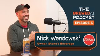 #3 - Stone’s Beverage (Nick Wendowski)