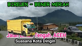 Perjalanan ❗Tajuk Enang - Enang ❗ Jalan Lintas Bireuen - Takengon - Bener Meriah