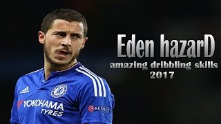 eden hazard - amazing dribbling skills and goals-2017 || HD