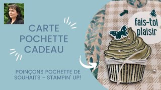 Stampin' Up! - Créer une carte avec les pochettes de souhaits!