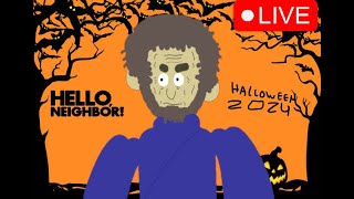 Halloween 2024 Hello Neighbor edition LIVE 🎃