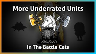 More Underrated Units in The Battle Cats